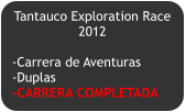 Tantauco Exploration Race 2012  -Carrera de Aventuras -Duplas -CARRERA COMPLETADA