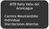 MTB Rally Valle del Aconcagua  -Carrera Mountainbike -Individual -Inscripciones Abiertas