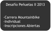 Desafío Peñuelas II 2013   -Carrera Mountainbike -Individual -Inscripciones Abiertas