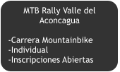 MTB Rally Valle del Aconcagua  -Carrera Mountainbike -Individual -Inscripciones Abiertas