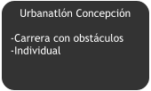 Urbanatlón Concepción  -Carrera con obstáculos -Individual