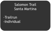 Salomon Trail Santa Martina  -Trailrun -Individual