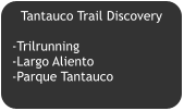 Tantauco Trail Discovery  -Trilrunning -Largo Aliento -Parque Tantauco