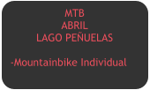 MTB   ABRIL LAGO PEÑUELAS  -Mountainbike Individual