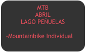 MTB   ABRIL LAGO PEÑUELAS  -Mountainbike Individual